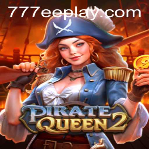 Explore the Thrilling World of PirateQueen2 with the Exciting 777EE Feature